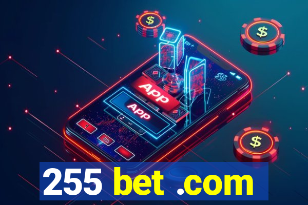 255 bet .com